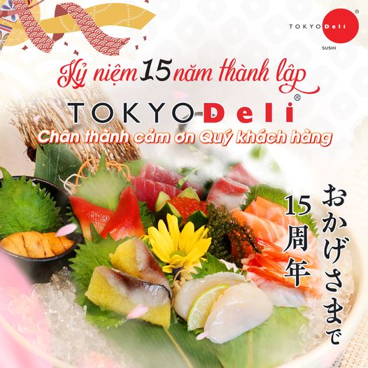 Kỷ niệm 15 năm thành lập Tokyo Deli gửi lời cảm ơn chân thành đến Quý khách hàng