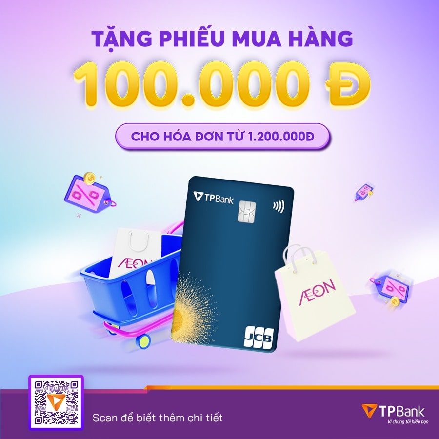 CHẠM THẺ TPBANK JCB, AEON MALL TẶNG VOUCHER 100K