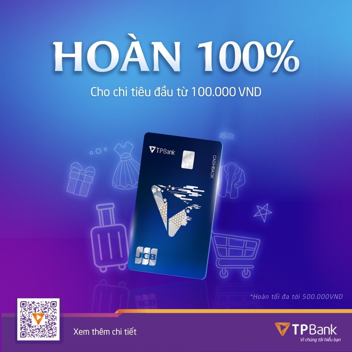 THẺ TPBANK JCB CASHBACK - HOÀN TỚI 500K CHO CHI TIÊU ĐẦU TIÊN
